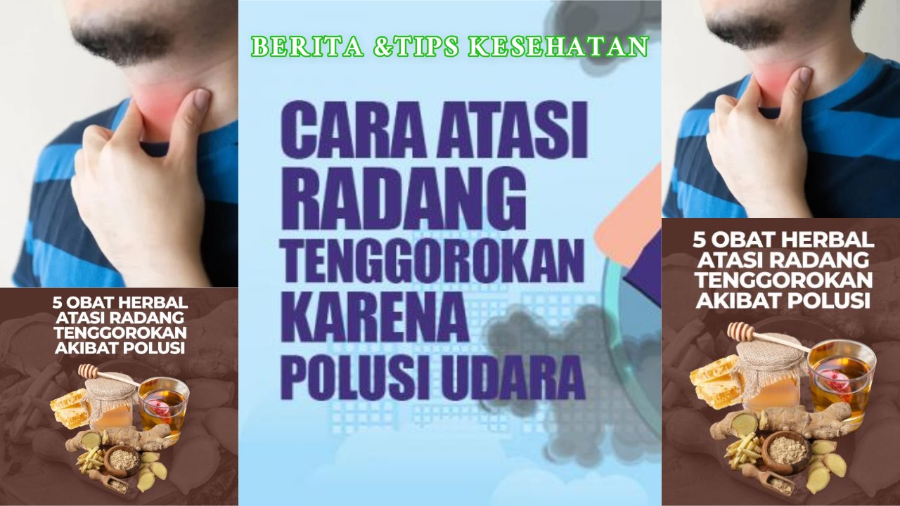 Cegah Radang Tenggorokan di Musim Polusi dengan 5 Cara Ini