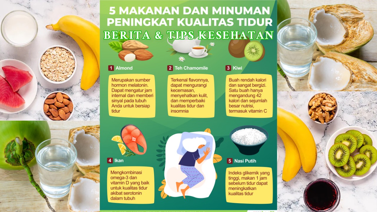 Makanan dan Minuman Terbaik untuk Tidur Nyenyak dan Sehat