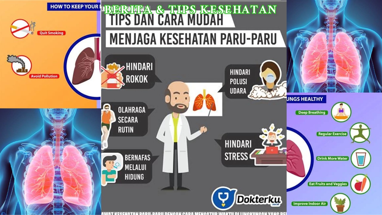Tips Mudah Menjaga Kesehatan Paru-Paru Setiap Hari